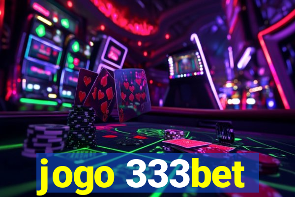 jogo 333bet